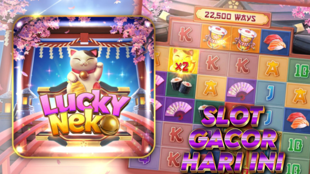 Lucky Neko bisa menjadi pilihan yang tepat untuk dimainkan!